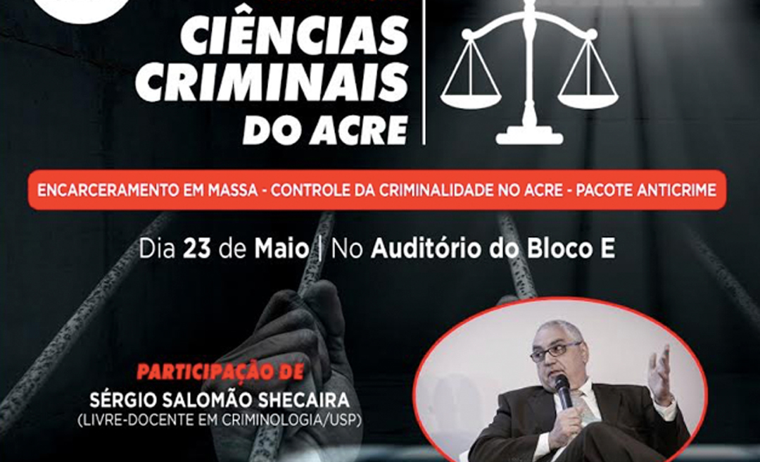 I Seminário de Ciências Criminais do Acre será realizado dia 23 no Centro Universitário Uninorte