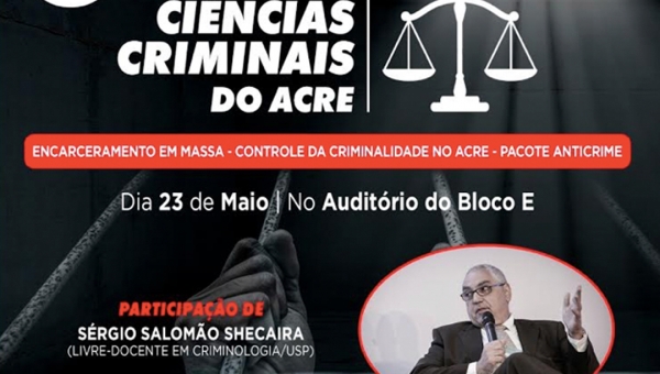 I Seminário de Ciências Criminais do Acre será realizado dia 23 no Centro Universitário Uninorte