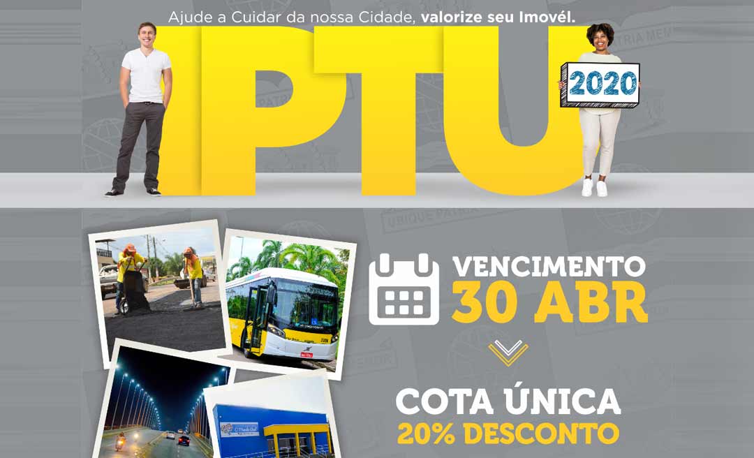IPTU 2020: Prefeitura de Rio Branco garante 20% de desconto para quem pagar em parcela única