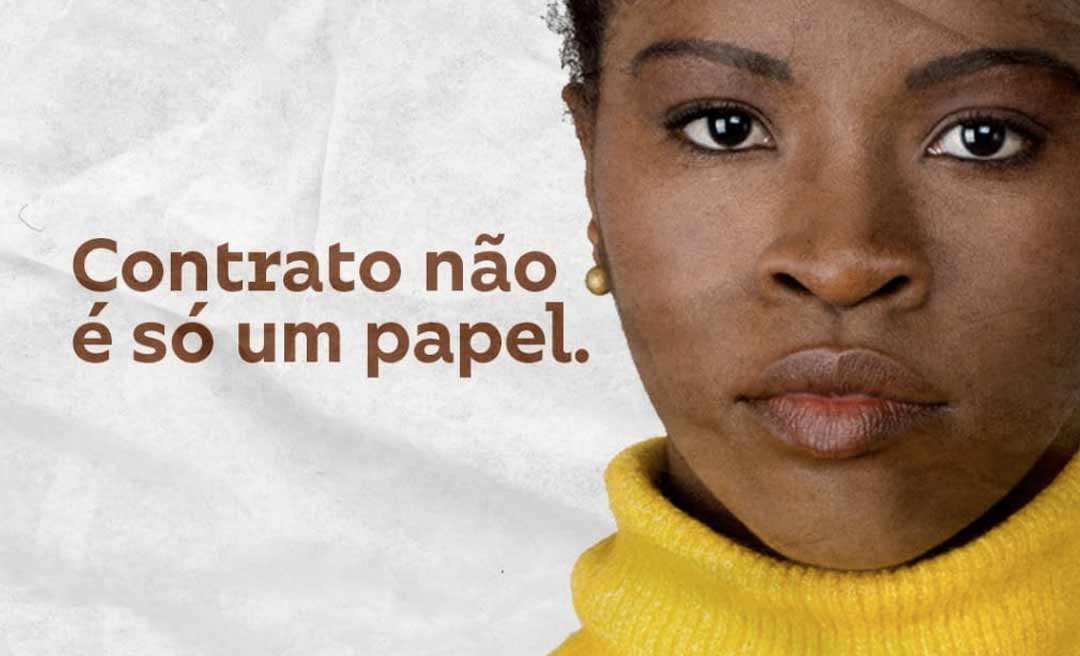 Procon promove campanha Contrato Não é Papel, Contrato tem Rosto