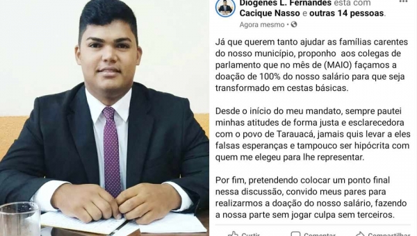 Vereador de Tarauacá desafia colegas a doarem seus salários para compra de cestas básicas