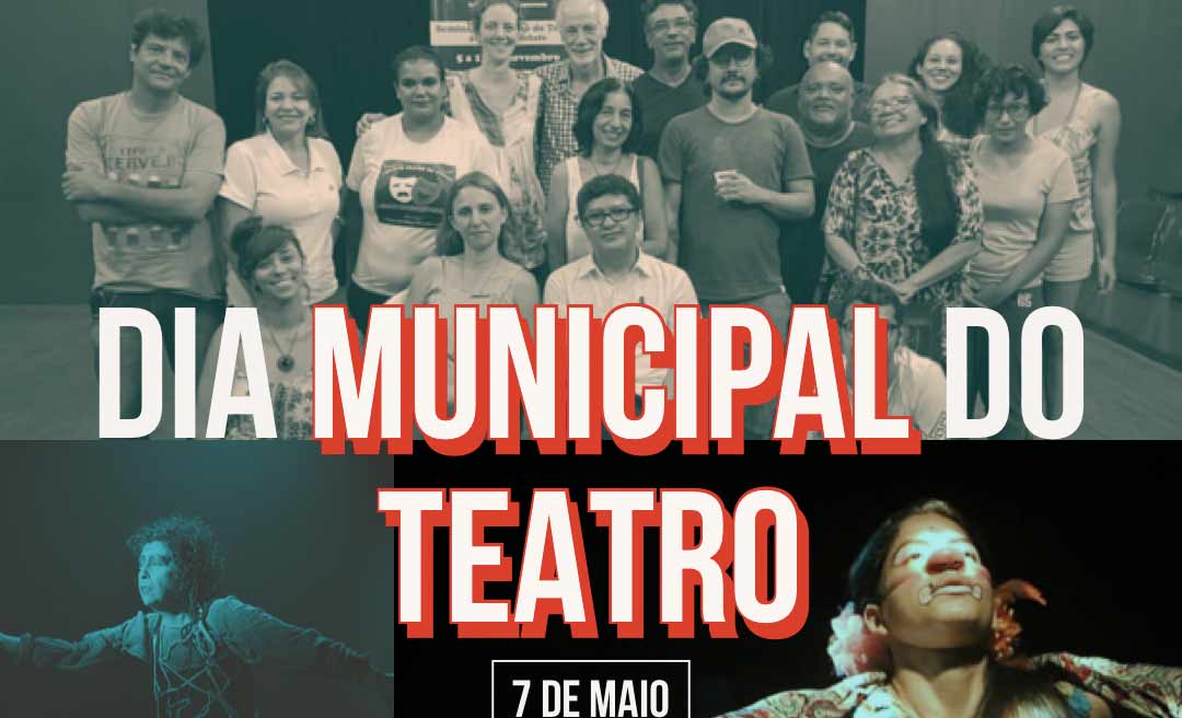 Primeiro Dia Municipal do Teatro é celebrado nesta quinta-feira, 7