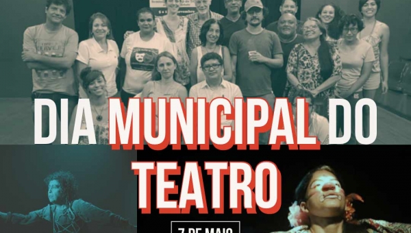 Primeiro Dia Municipal do Teatro é celebrado nesta quinta-feira, 7