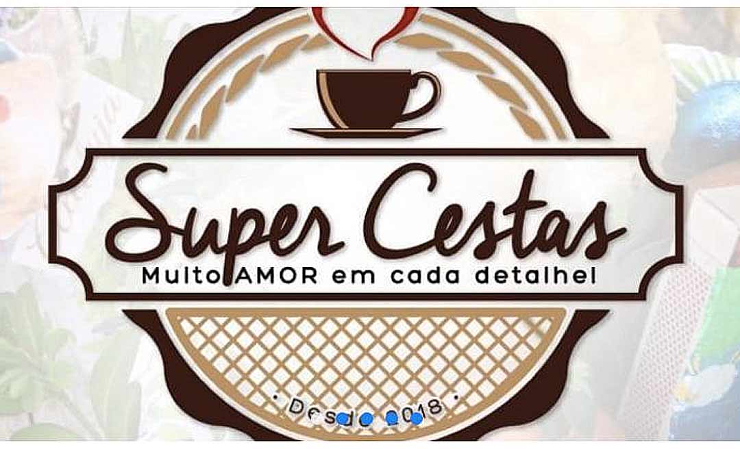 Super Cestas - Muito amor em cada detalhe