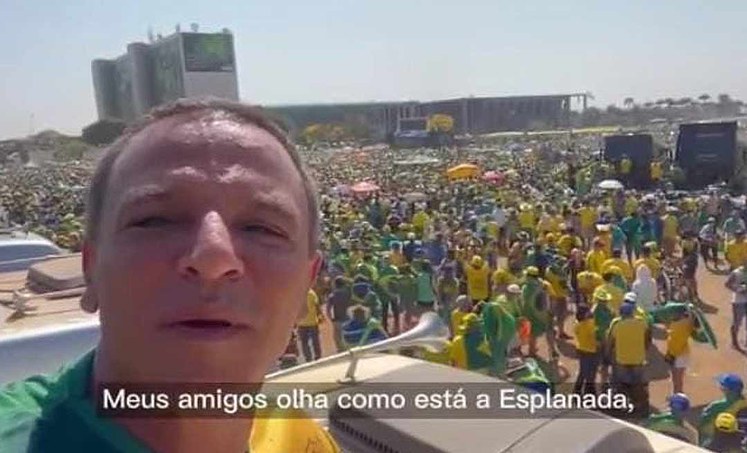 Marcio Bittar faz vídeo na Esplanada dos Ministérios em ato pró-Bolsonaro e diz: "É a coisa mais linda"