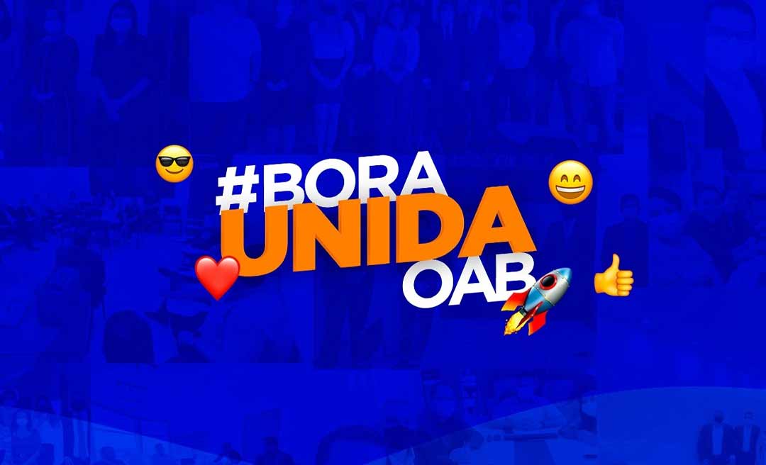 Projetos para o futuro: movimento #BoraUnidaOAB é lançado nesta quinta em Rio Branco