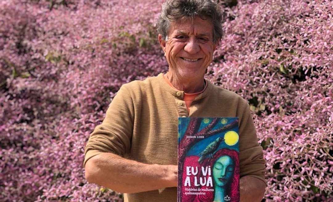 Livro “Eu Vi a Lua: Histórias de Mulheres Ayahuasqueiras”, de Edson Lodi será lançado nesta quarta (24)