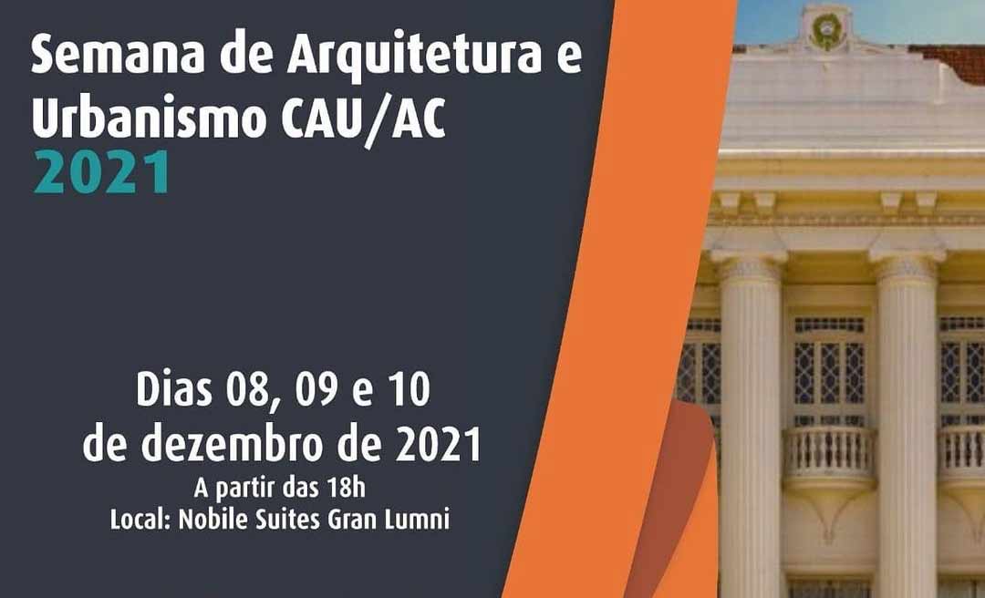 CAU/AC abre inscrições para Semana de Arquitetura e Urbanismo