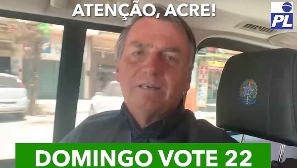 Em vídeo, Bolsonaro pede votos a acreanos e cutuca o PT