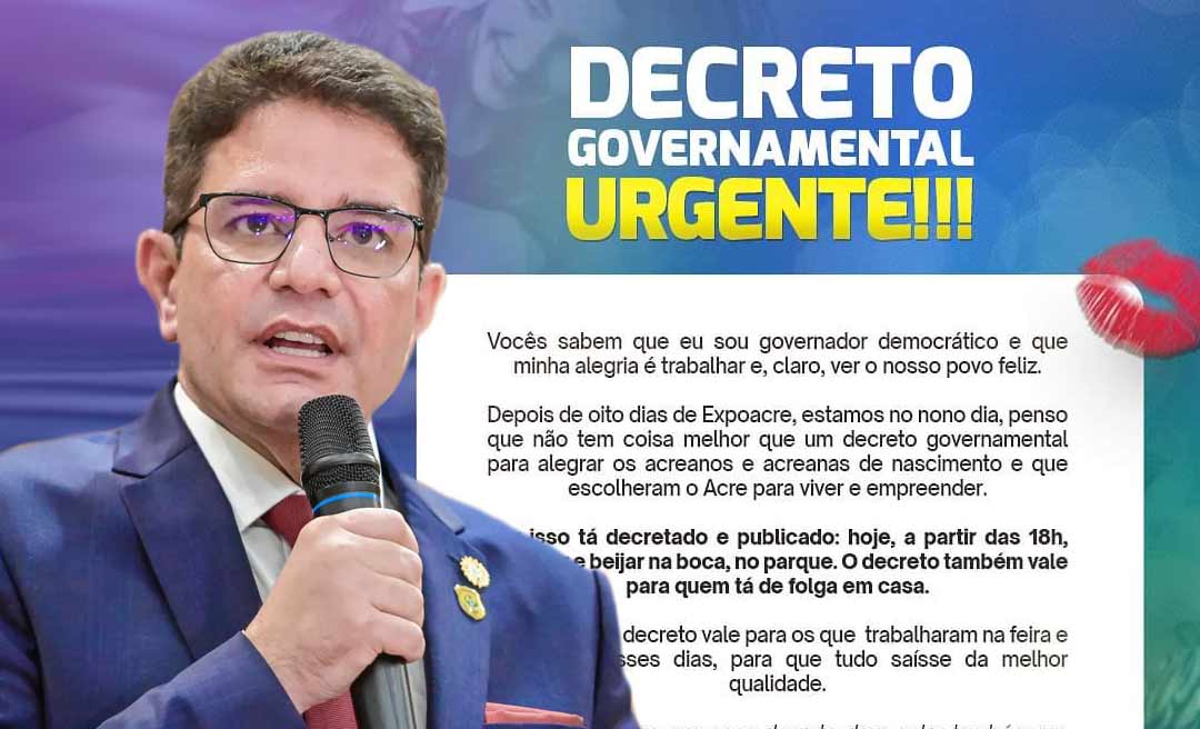 Tá tudo liberado: Gladson publica “decreto” liberando beijo na boca e namoro na última noite da Expoacre