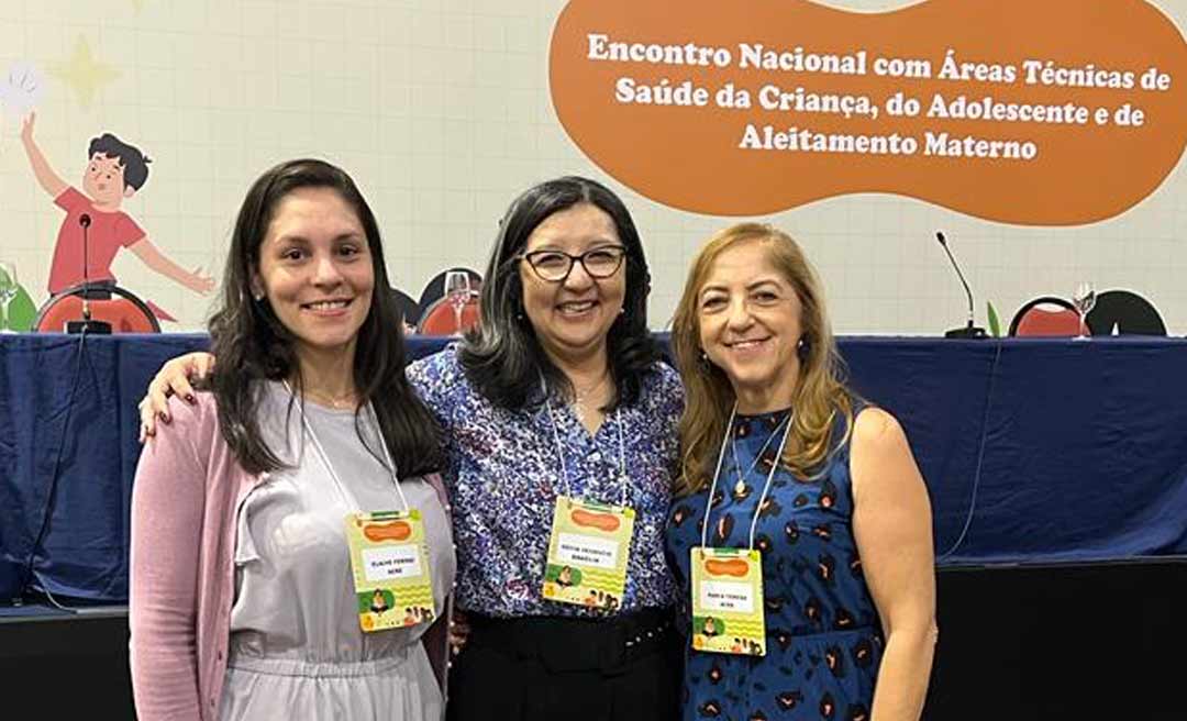 Prefeitura participa de Encontro Nacional com Áreas Técnicas de Saúde da Criança e Adolescente com foco no Aleitamento Materno