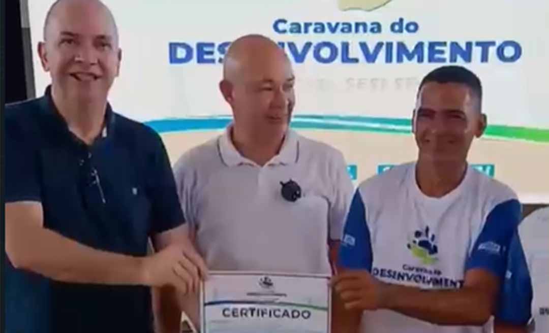 Gerlen Diniz destaca certificação de 900 jovens em vários cursos na Caravana do Desenvolvimento realizada em Sena Madureira