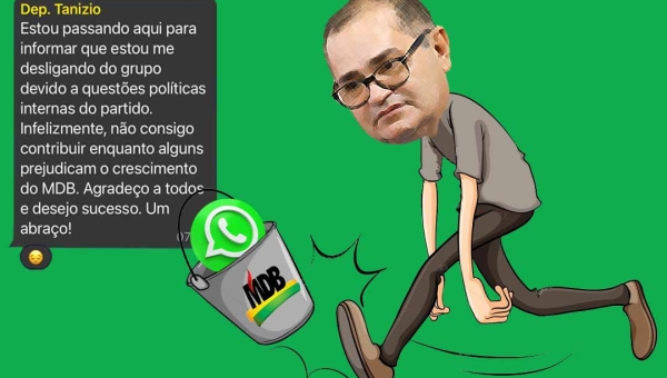 Tanizio sai de grupo do MDB no WhatsApp por “questões internas” e reclama de “alguns que prejudicam o crescimento do partido”