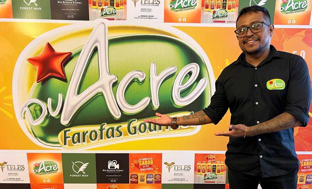 Farofa do Acre: Empreendedor inova e conquista paladares em todo o país