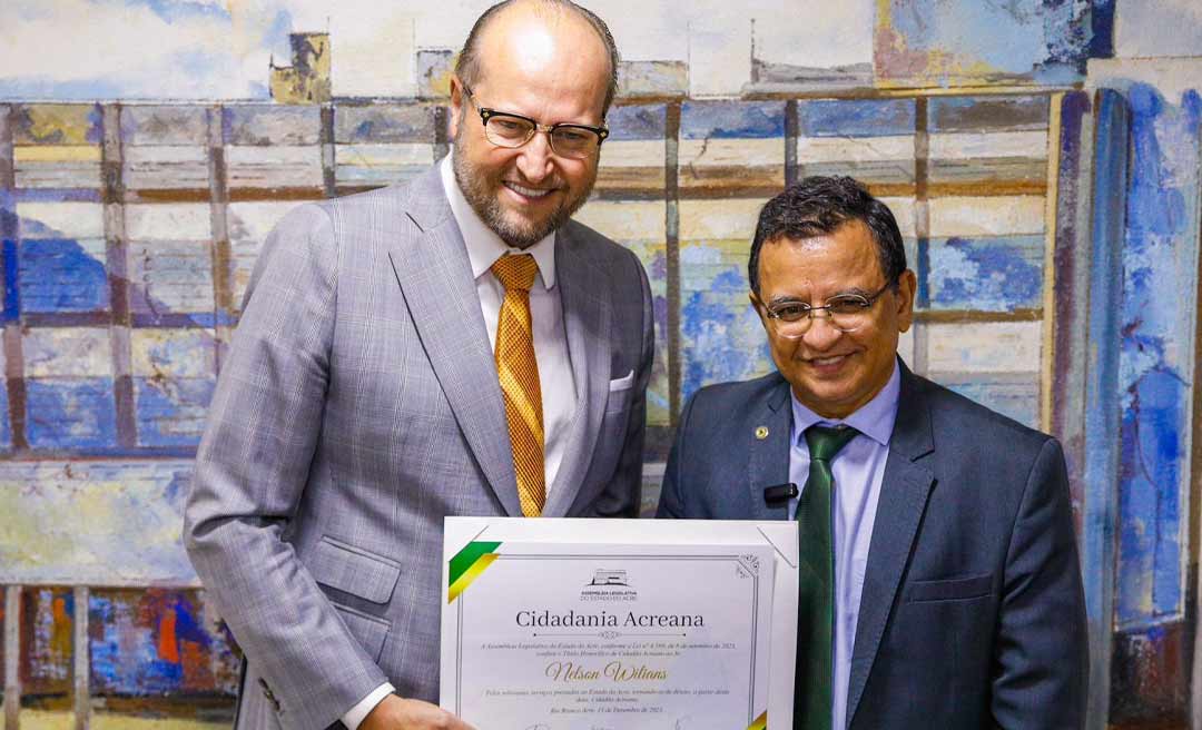 Advogado Nelson Wilians recebe Título Honorífico de Cidadão Acreano na Aleac