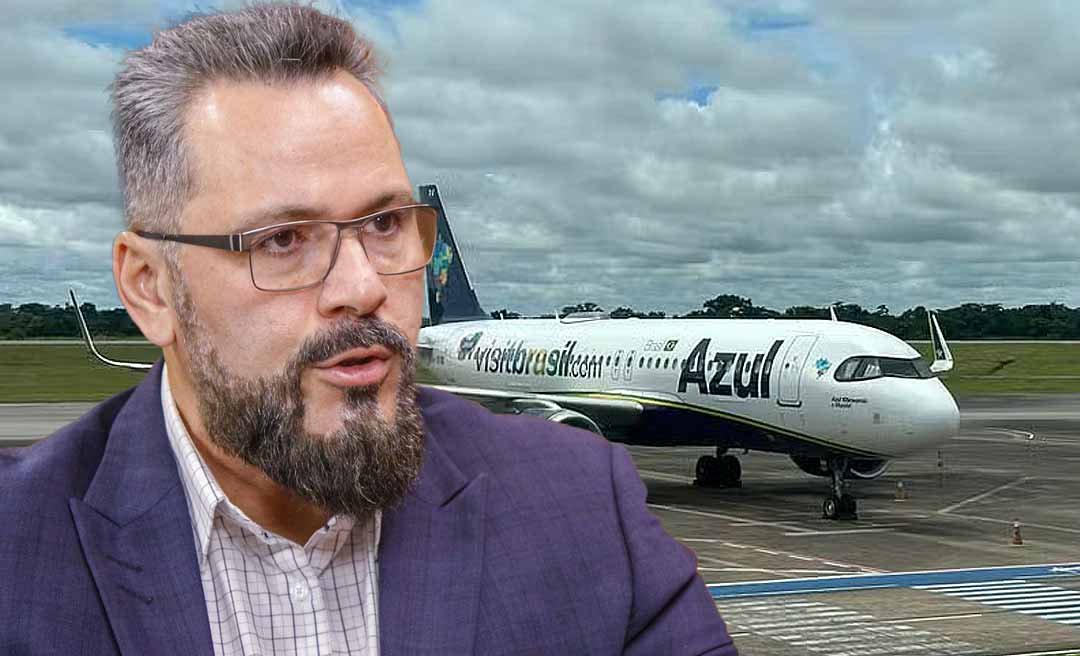 Senador Alan Rick comemora retorno de voos da Azul Linhas Aéreas ao Acre