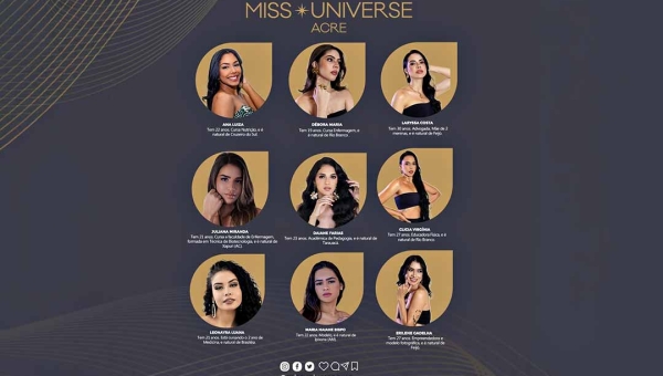 Confirmando! Miss Universe Acre acontece no dia 8 de agosto; saiba quem são as candidatas