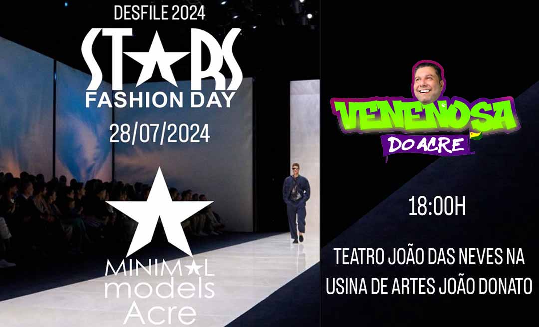 Edição do STAR FASHION DAY acontece no Acre neste domingo