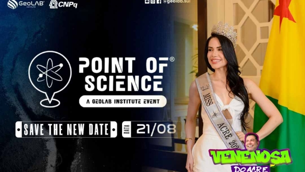 Celebrando a Ciência na Amazônia: 4⁠ª Edição do Point Of Science®️ recebe a nova Miss Universe Acre e outros: CONFIRA