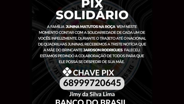 Brincante da Junina Matutos na Roça perde mãe durante viagem e grupo pede ajuda para que ele volte ao Acre e se despeça