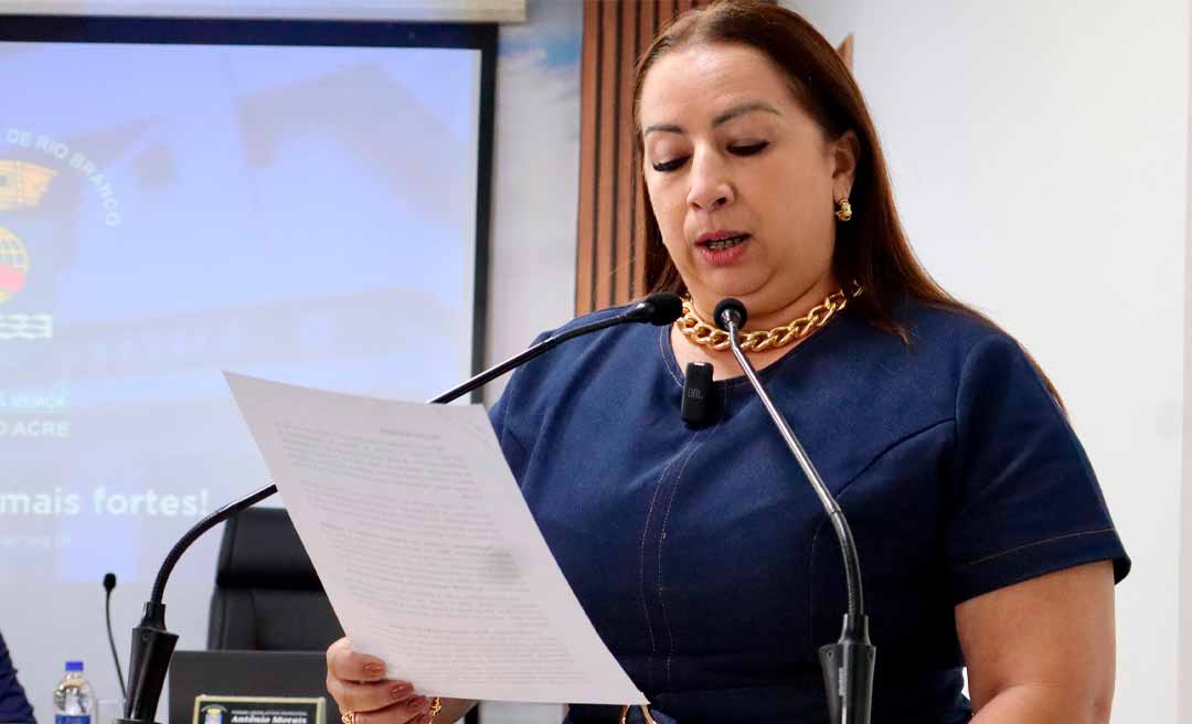 Elzinha Mendonça propõe obrigatoriedade de intérpretes de Libras em eventos públicos e privados em Rio Branco