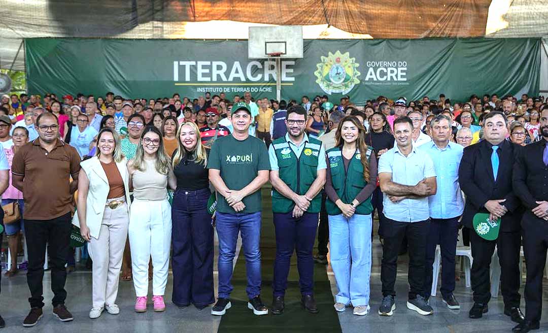 Ao entregar mais de 530 títulos definitivos de terra em Xapuri, governador destaca como regularização fundiária tem mudado vidas