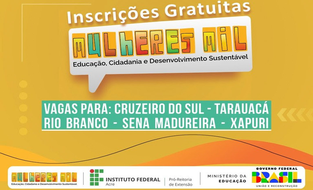 Confira os locais das inscrições para o 2º bloco do Programa Mulheres Mil ofertado pelo Ifac nos municípios