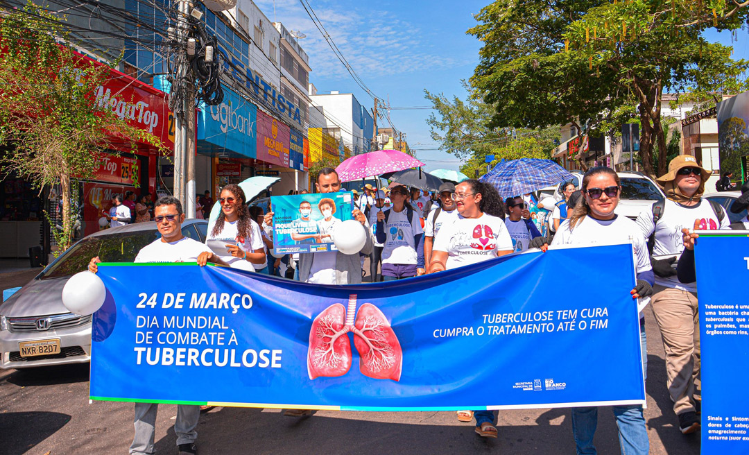 Prefeitura de Rio Branco realiza passeata e ações de saúde no Dia Mundial de Combate à Tuberculose